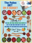 Image for The Paleo Diet On a Budget : 3 Books in 1: The 350+ Best high-protein Paleo Recipes to Stay Fit and Tone your Body to the Top! Including TOP Vegetarian and Seafood Recipes!