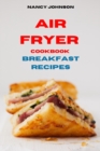 Image for Air Fryer Cookbook Breakfast Recipes