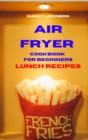 Image for Air Fryer Cookbook Lunch Recipes