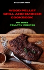 Image for Wood Pellet and Smoker Cookbook Pit Boss Poultry Recipes