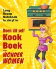 Image for Doen dit self kookboek vir Wonder Women : Leeg Resep Notebook te skryf in, lee boek vir jou eie persoonlike gunsteling geregte