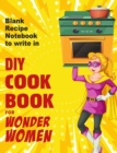 Image for DIY cookbook for Wonder Women