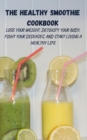 Image for The Healthy Smoothie Cookbook