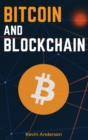Image for Bitcoin and Blockchain : Discover the Asset that is Changing the Financial System and Profit from The Greatest Bull Run of All Time!