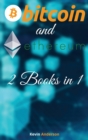 Image for Bitcoin and Ethereum - 2 Books in 1 : The BTC and ETH Guide that Will Change Your Outlook on the Current Financial System - Join the Blockchain Revolution!