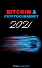 Image for Bitcoin and Cryptocurrency 2021 - 2 Books in 1 : Learn the Strategies to Invest in Bitcoin, Ethereum and DeFi and Milk the Market Like a Cash Cow During the 2021 Bull Run!