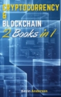 Image for Cryptocurrency and Blockchain Made Simple - 2 Books in 1 : Understand the World of Crypto and Blockchain!