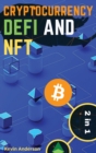 Image for Cryptocurrency, DeFi and NFT - 2 Books in 1 : Discover the Trends that are Dominating this Bull Run and Take Advantage of the Greatest Investing Opportunity of the Century!