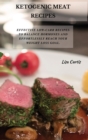 Image for Ketogenic Meat Recipes : Effective Low-Carb Recipes To Balance Hormones And Effortlessly Reach Your Weight Loss Goal.