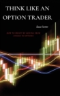 Image for Think Like an Option Trader