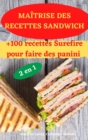 Image for Maitrise Des Recettes Sandwich 2 En 1