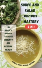Image for SOUPE AND SALAD RECIPES MASTERY 2 in 1
