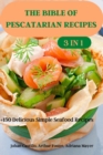 Image for THE BIBLE OF PESCATARIAN RECIPES 3 in 1