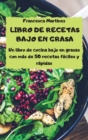 Image for LIBRO DE RECETAS BAJO EN GRASA Un libro de cocina bajo en grasas - con mas de 50 recetas faciles y rapidas -