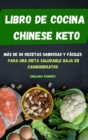 Image for Libro de Cocina Chinese Keto Mas de 50 Recetas Sabrosas Y Faciles Para Una Dieta Saludable Baja En Carbohidratos