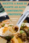 Image for Ricette a Base Di Piante Ad Alto Contenuto Proteico 50 Ricette Facili