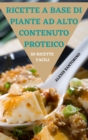 Image for Ricette a Base Di Piante Ad Alto Contenuto Proteico 50 Ricette Facili