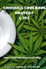 Image for Cannabis Cookbook Mastery 4 in 1 More Than 200 Healty Recipes