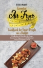 Image for Essential Air Fryer Cookbook for Smart People on a Budget