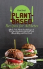 Image for Plant-Based Recipes for Athletes : Whole Food, Plant-Based Recipes to Fuel Your Workouts and Build Lean Muscle Mass and Feel Great