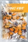 Image for Super Easy Sous Vide Cookbook : The Easiest techniques to start cook selected meals with proven simple steps. Perfect for Meat, Seafood and Vegetables Recipes