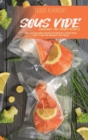 Image for Sous Vide Cookbook for Smart People : Tasty, Easy and simple Recipes for perfectly cooked meals. How to Save Time and Enjoy Tasty Meals
