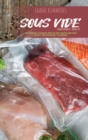 Image for Sous Vide Cookbook Bible : The definitive cookbook with 60 Most wanted and tasty Recipes, from beginners to advanced