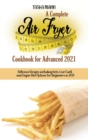 Image for A Complete Air Fryer Cookbook for Advanced 2021