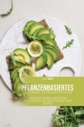 Image for Pflanzenbasiertes Diat-Kochbuch fur Einsteiger mit Bildern