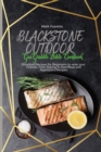 Image for Blackstone Outdoor Gas Griddle Bible Cookbook : Standout Recipes for Beginners to wow your Friends, From Baking to Red Meat and Appetizers Recipes