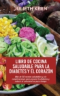 Image for Libro de cocina saludable para la diabetes y el corazon