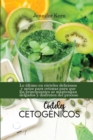 Image for Cocteles cetogenicos : Lo ultimo en cocteles deliciosos y aptos para cetonas para que los principiantes se mantengan delgados y disfruten del proceso