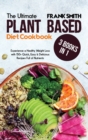 Image for The Ultimate Plant Based Diet Cookbook : 3 Books in 1: Experience a Healthy Weight Loss with 150+ Quick, Easy &amp; Delicious Recipes Full of Nutrients