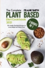 Image for The Complete Plant Based Diet Cookbook 2021 : 3 Books in 1: 150+ Healthy Plant-Based Recipes for Losing Weight and Feeling Great