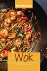 Image for Traditional Chinese Wok Cookbook : Discover Easy and Flavorful Recipes for Stir-frying, Steaming, Deep-Frying with your Wok at Home