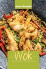 Image for The Essential Wok Cookbook : Simple No-Fuss Recipes for Delicious Chinese Meals