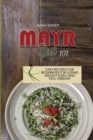 Image for Mayr Diet 101 : Easy And Flavorful Recipes To Quickly Lose Weight And Burn Stubborn Fat