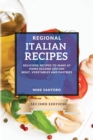 Image for Regional Italian Recipes 2021 Second Edition : Delicious Recipes to Make at Home - Meat, Vegetables and Pastries
