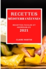 Image for Recettes Mediterraneennes 2021 (Mediterranean Recipes 2021 French Edition) : Recettes Faciles Et Abordables
