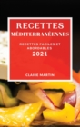 Image for Recettes Mediterraneennes 2021 (Mediterranean Recipes 2021 French Edition) : Recettes Faciles Et Abordables