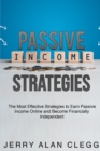 Image for Passive Income Strategies : The Most Effective Strategies to Earn Passive Income Online and Become Financially Independent