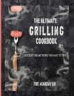 Image for The Ultimate Grilling Cookbook : Succulent Grilling Recipes You Have To Try