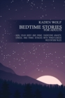 Image for Bedtime Stories for Adults : Heal your Body and Mind. Overcome Anxiety, Stress, and Panic Attacks with Mindfulness Meditation Tales