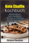 Image for Keto Chaffle Kochbuch : Handverlesene Keto-Hackfleisch- Rezepte zur Sta¨rkung Ihres Immunsystems