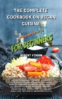 Image for The Complete Cookbook on Vegan Cuisine Updated 2021/22 for Beginners : Vegan Cooking in all its nuances, a complete collection of all the most famous recipes that will allow you to balance your metabo