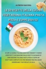 Image for Le 50 Ricette Della Cucina Vegetariana Italiana Pasta, Pizza E Zuppe 2021/22 : Se ami la cucina italiana non puoi perderti i famosi primi piatti che nascono dalle ricette culinarie di ogni regione ita