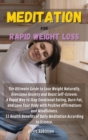 Image for Meditation for Rapid Weight Loss : The Ultimate Guide to Lose Weight Naturally, Overcome Anxiety and Boost Self-Esteem. A Rapid Way to Stop Emotional Eating, Burn Fat, and Love Your Body with Positive