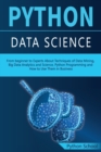 Image for PYTHON DATA SCIENCE From beginner to Experts About Techniques of Data Mining, Big Data Analytics and Science, Python Programming and How to Use Them in Business