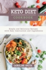 Image for Keto Diet Cookbook Simple and Delicus Recipes with Easy Instruction and Ingredients