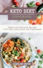 Image for Keto Diet Cookbook Simple and Delicus Recipes with Easy Instruction and Ingredients
